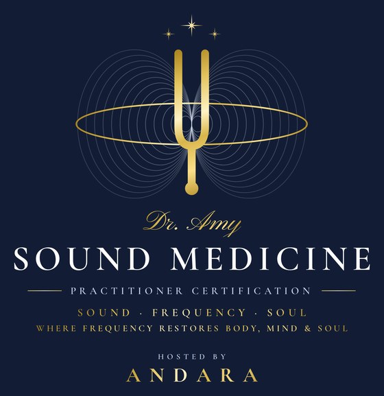 Dr. Amy SOUND MEDICINE Practitioner Certification, hosted by Andara